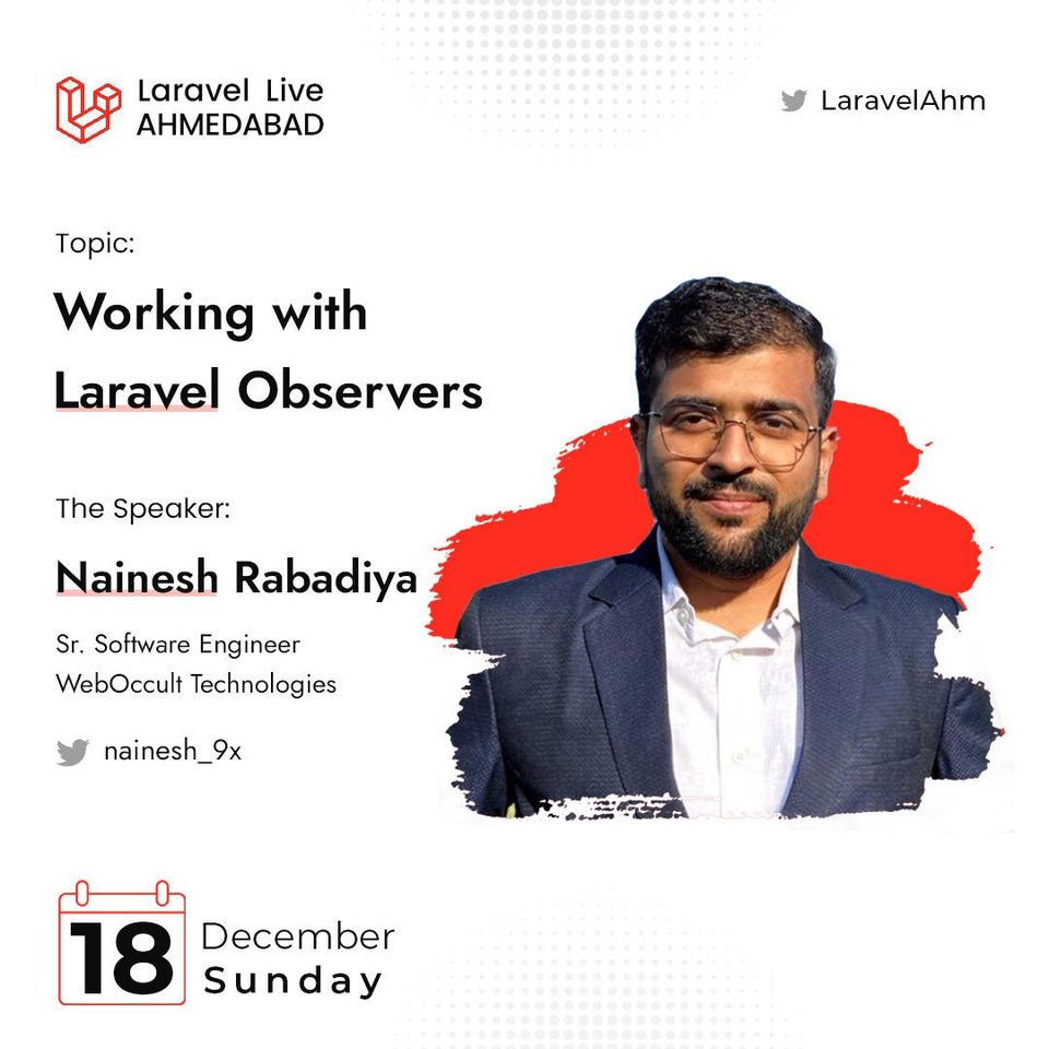LaravelLive Ahmedabad speaker poster: Nainesh Rabadiya presenting “Working with Laravel Observers”